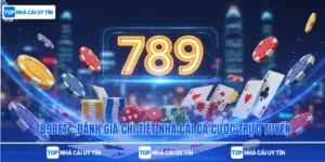 789bet – Đánh Giá Chi Tiết Nhà Cái Cá Cược Trực Tuyến