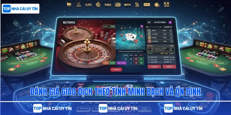 Đánh giá giao dịch theo tính minh bạch và ổn định