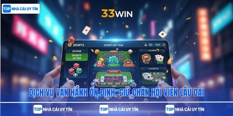 Dịch vụ vận hành ổn định, giữ chân hội viên lâu dài