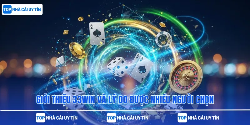 Giới thiệu 33win và lý do được nhiều người chọn