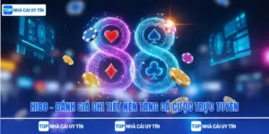 Hi88 – Đánh Giá Chi Tiết Nền Tảng Cá Cược Trực Tuyến
