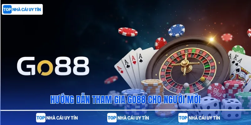 Hướng dẫn tham gia Go88 cho người mới