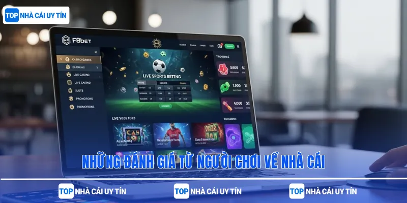 Những đánh giá từ người chơi về nhà cái