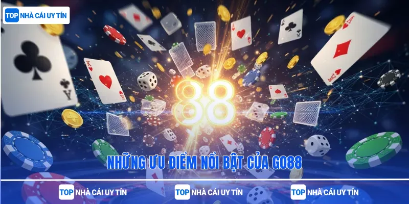 Những ưu điểm nổi bật của Go88