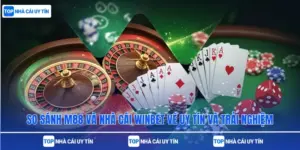 So sánh M88 và nhà cái Winbet về uy tín và trải nghiệm