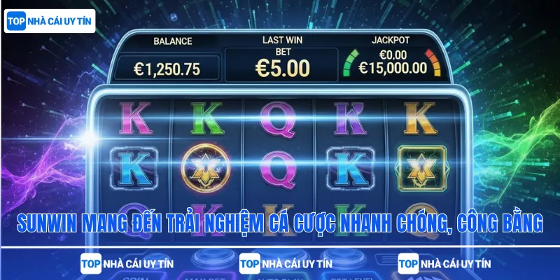 Sunwin mang đến trải nghiệm cá cược nhanh chóng, công bằng