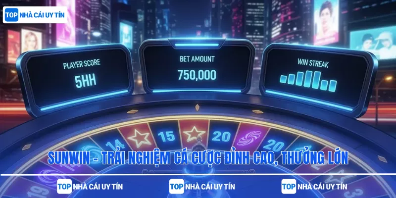 Sunwin - Trải nghiệm cá cược đỉnh cao, thưởng lớn