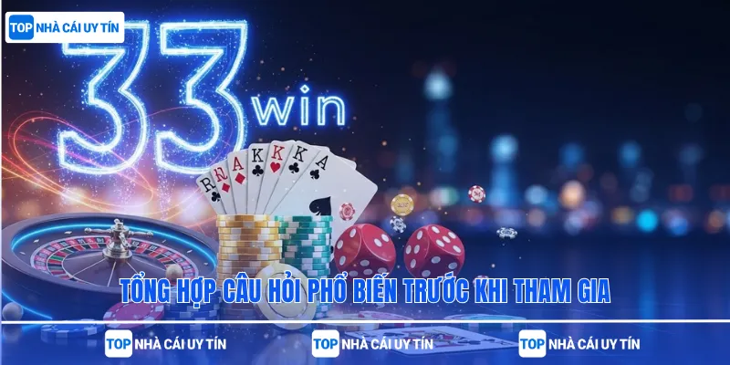 Tổng hợp câu hỏi phổ biến trước khi tham gia