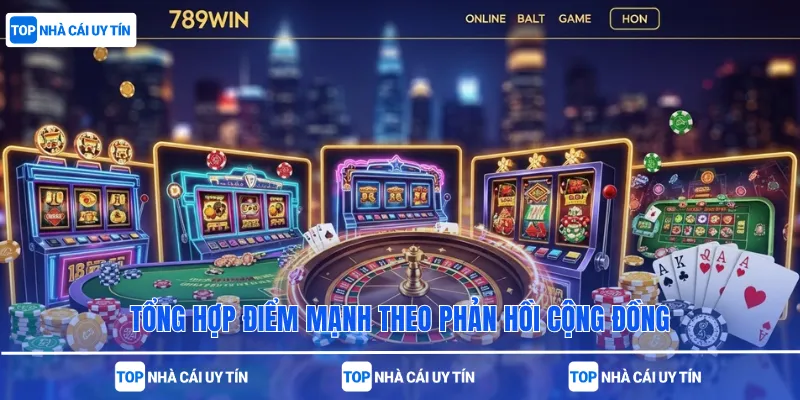 Tổng hợp điểm mạnh theo phản hồi cộng đồng