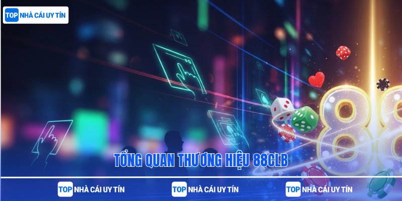 Tổng quan thương hiệu 88clb