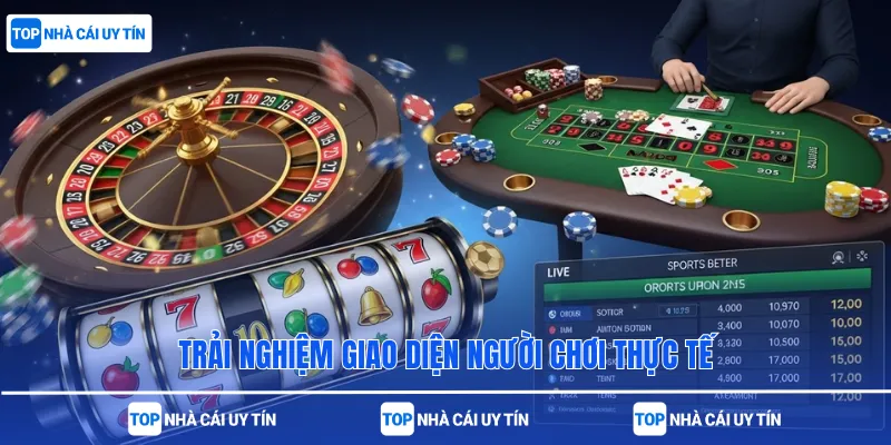 Trải nghiệm giao diện người chơi thực tế