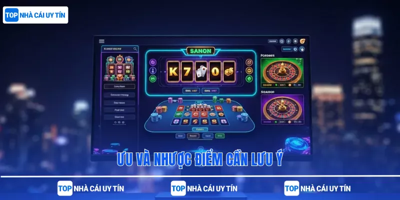 Ưu và nhược điểm cần lưu ý