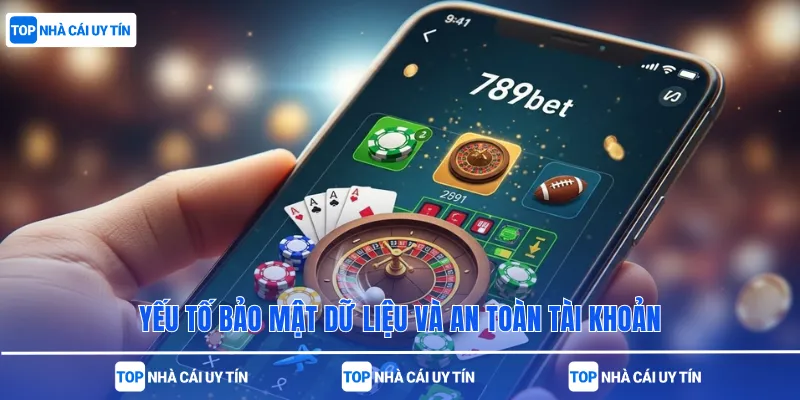 Yếu tố bảo mật dữ liệu và an toàn tài khoản