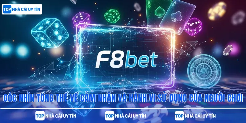 Góc nhìn tổng thể về cảm nhận và hành vi sử dụng của người chơi