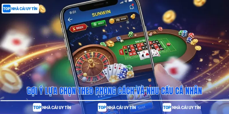 Gợi ý lựa chọn theo phong cách và nhu cầu cá nhân