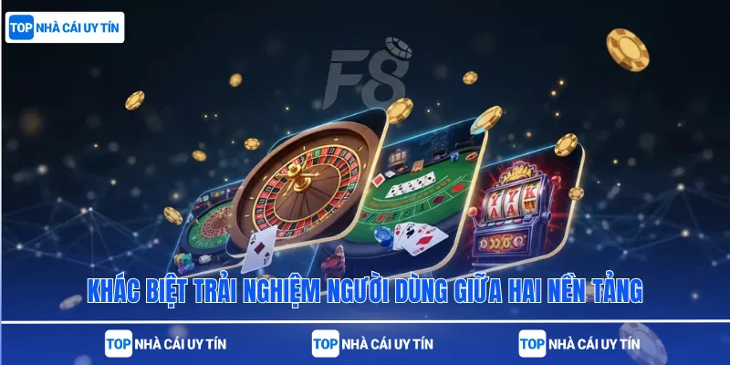 Khác biệt trải nghiệm người dùng giữa hai nền tảng