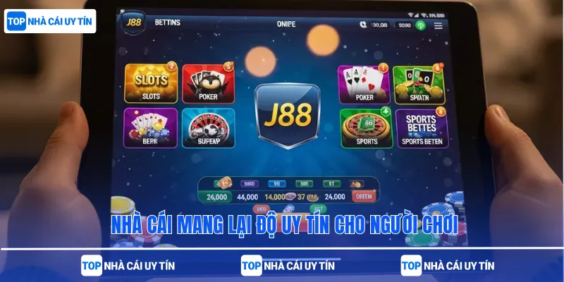 Nhà cái mang lại độ uy tín cho người chơi